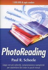 Photoreading. L'arte di utilizzare il cervello e la vista per apprendere velocemente e con facilità