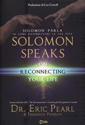 Solomon parla su come riconnettere la tua vita-Solomon speaks on reconnecting yoyr life