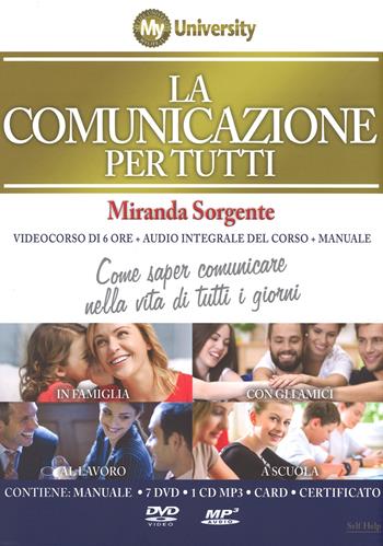 La comunicazione per tutti. Come saper comunicare nella vita di tutti i giorni. Con 6 DVD. Con audiolibro - Miranda Sorgente - Libro My Life 2014 | Libraccio.it