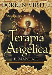 Terapia angelica. Il manuale