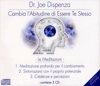 Cambia l'abitudine di essere te stesso. Audiolibro. 3 CD Audio - Joe Dispenza - Libro My Life 2016 | Libraccio.it