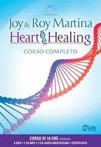 Heart healing. Corso completo. My Life University. Con 6 DVD, 2 CD Audio e un CD Audio formato MP3 - Roy Martina, Joy Martina - Libro My Life 2015 | Libraccio.it