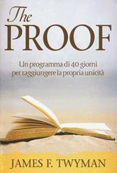 The proof. Un programma di 40 giorni per raggiungere la propria unicità