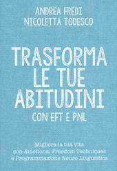 Trasforma le tue abitudini con EFT e PNL