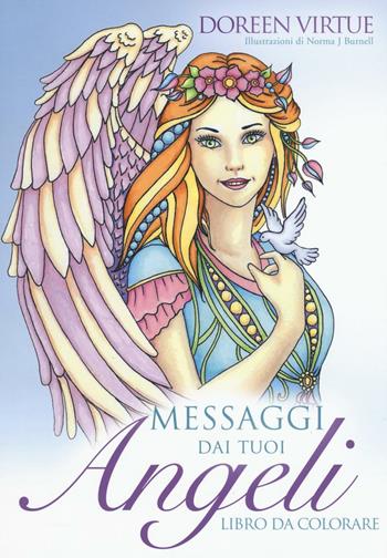 Messaggi dai tuoi angeli. Libro da colorare - Doreen Virtue - Libro My Life 2016, Spiritualità e tecniche energetiche | Libraccio.it