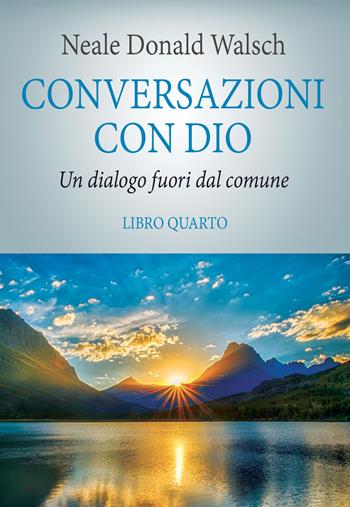 Conversazioni con Dio. Il risveglio della specie. Vol. 4 - Neale Donald Walsch - Libro My Life 2018 | Libraccio.it
