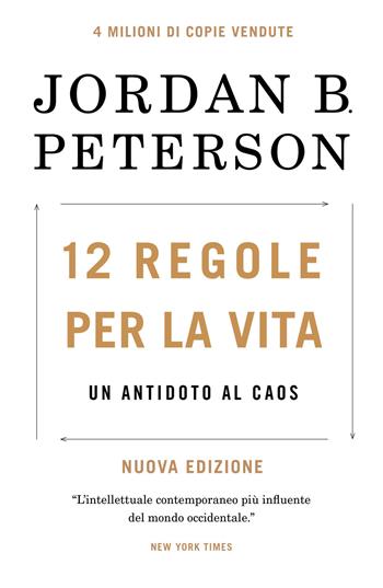 12 regole per la vita. Un antidoto al caos. Nuova ediz. - Jordan B. Peterson - Libro My Life 2021 | Libraccio.it