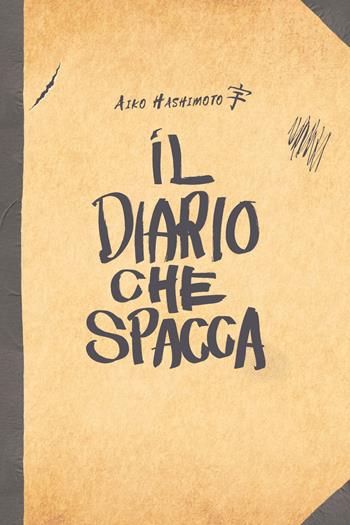 Il diario che spacca - Aiko Hashimoto - Libro My Life 2020 | Libraccio.it