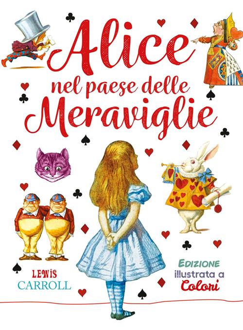 Alice nel paese delle meraviglie. Ediz. a colori - Lewis Carroll - Libro My  Life 2020