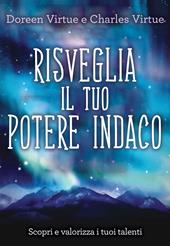 Risveglia il tuo potere indaco. Scopri e valorizza i tuoi talenti