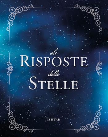 La risposte delle stelle - Ishtar - Libro My Life 2021 | Libraccio.it