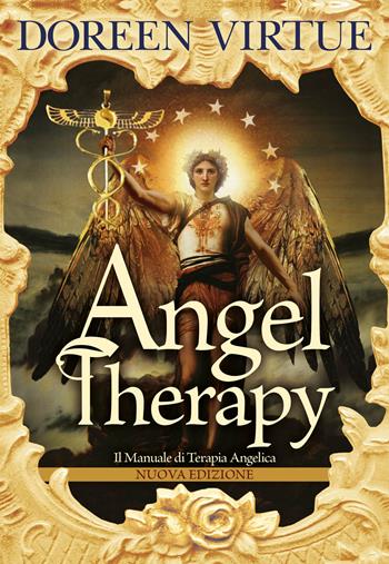 Angel Therapy. Il manuale di terapia angelica. Nuova ediz. - Doreen Virtue - Libro My Life 2021 | Libraccio.it