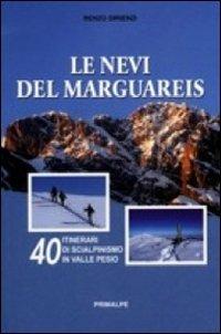 Le nevi del Marguareis. 40 itinerari di scialpinismo in Valle Pesio - Renzo Dirienzi - Libro Ass. Primalpe Costanzo Martini 2010 | Libraccio.it