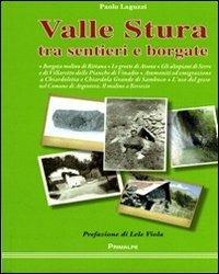 Valle Stura tra sentiri e borgate - Paolo Laguzzi - Libro Ass. Primalpe Costanzo Martini 2013 | Libraccio.it
