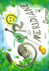 Ghiro delle meridiane 'd Bernard - Michela Zuliani - Libro Ass. Primalpe Costanzo Martini 2017 | Libraccio.it