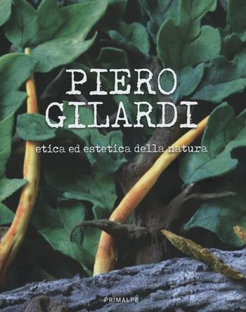 Etica ed estetica della natura - Piero Gilardi - Libro Ass. Primalpe Costanzo Martini 2019 | Libraccio.it