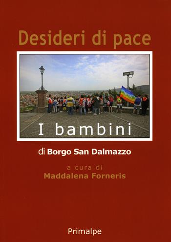 Desideri di pace. Ediz. per la scuola  - Libro Ass. Primalpe Costanzo Martini 2018 | Libraccio.it