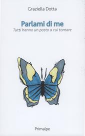 Parlami di me. Tutti hanno un posto a cui tornare