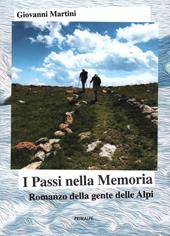 I passi della memoria. Romanzo della gente delle Alpi