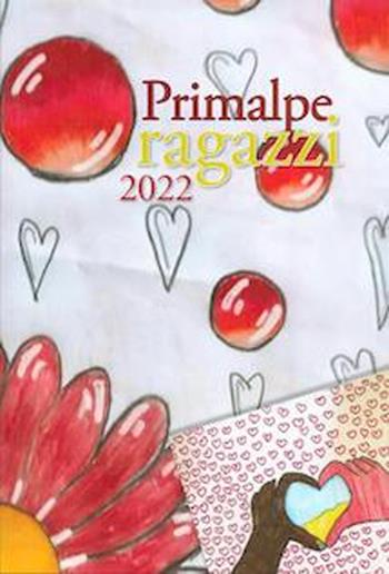 Primalpe ragazzi 2022  - Libro Ass. Primalpe Costanzo Martini 2022 | Libraccio.it