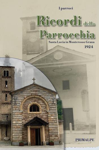 Ricordi della parrocchia Santa Lucia in Monterosso Grana  - Libro Ass. Primalpe Costanzo Martini 2024 | Libraccio.it