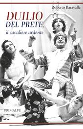 Duilio Del Prete, il cavaliere ardente