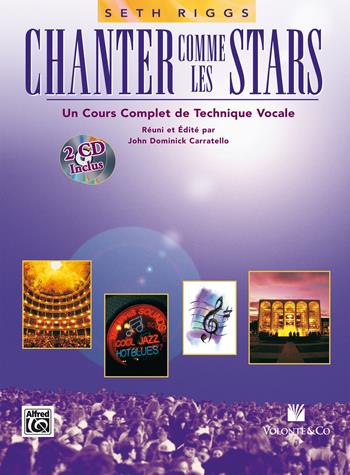 Chanter comme les stars. Un cours complet de technique vocale. Con 2 CD-Audio - Seth Riggs - Libro Volontè & Co 2018, Didattica musicale | Libraccio.it