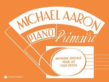 Méthode de piano - Michael Aaron - Libro Volontè & Co 2018, Didattica musicale | Libraccio.it