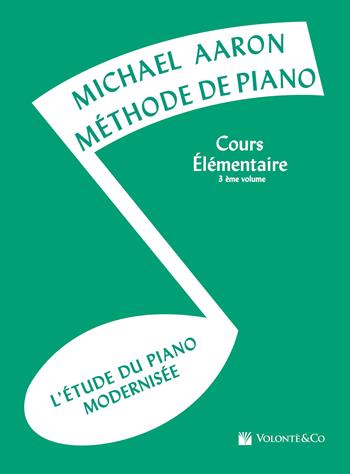 Cours elementaire. Vol. 3 - Michael Aaron - Libro Volontè & Co 2018, Didattica musicale | Libraccio.it