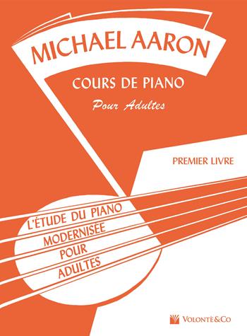 Course de piano adulte. Vol. 1 - Michael Aaron - Libro Volontè & Co 2018, Didattica musicale | Libraccio.it
