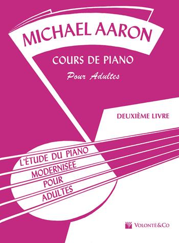 Course de piano adulte. Vol. 2 - Michael Aaron - Libro Volontè & Co 2018, Didattica musicale | Libraccio.it