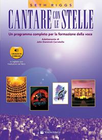 Cantare con le stelle. Un programma completo per la formazione della voce. Con File audio per il download - Seth Riggs - Libro Volontè & Co 2010 | Libraccio.it