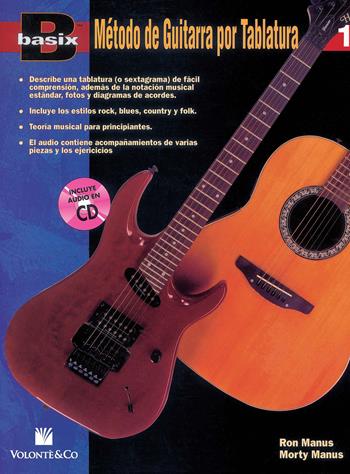 Método de guitarra por tablatura. Basix. Con CD-Audio. Vol. 1 - Ron Manus, Morton Manus - Libro Volontè & Co 2018, Didattica musicale | Libraccio.it
