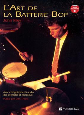 Art de la batterie bop. Con audio in download - John Riley - Libro Volontè & Co 2018, Didattica musicale | Libraccio.it
