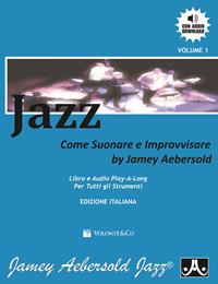 Jazz. Come suonare e improvvisare. Con File audio per il download - Jamey Aebersold - Libro Volontè & Co 2010, Jamey Aebersold jazz | Libraccio.it