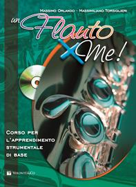 Un flauto X me! Con CD Audio - Massimo Orlando, Massimiliano Torsiglieri - Libro Volontè & Co 2010 | Libraccio.it