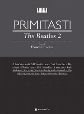 Primi Tasti. The Beatles vol. 2. F. Concina. Spartiti per Pianoforte  - Libro Volontè 2020 | Libraccio.it