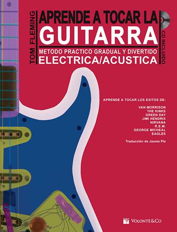 Aprende A Tocar La Guitarra - Tom Fleming - Libro Volonte 2020 | Libraccio.it