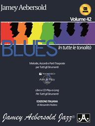 Blues in tutte le tonalità. Con CD Audio - Jamey Aebersold - Libro Volontè & Co 2011, Jamey Aebersold jazz | Libraccio.it