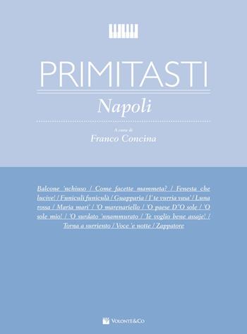 Primi Tasti. Napoli. F. Concina. Spartiti Facili per Pirincipianti  - Libro Volontè 2020 | Libraccio.it