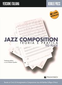 Jazz composition. Teoria e pratica. Con audio in download - Ted Pease - Libro Volontè & Co 2010 | Libraccio.it