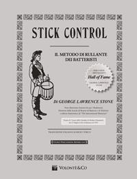 Stick control. Il metodo di rullante dei batteristi - George Lawrence Stone - Libro Volontè & Co 2010 | Libraccio.it