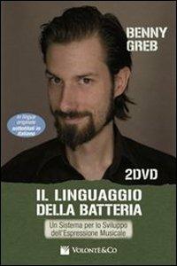 Il linguaggio della batteria. 2 DVD - Benny Greb - Libro Volontè & Co 2010 | Libraccio.it