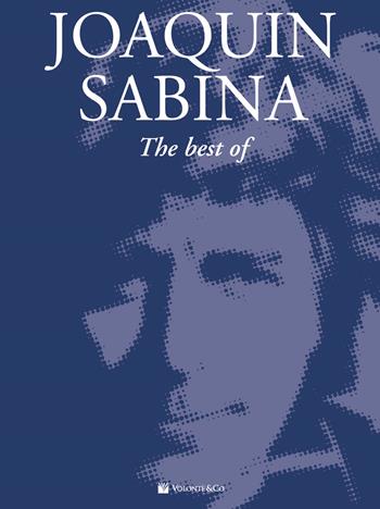 The best of Joaquin Sabina - Joaquín Sabina - Libro Volontè & Co 2021, Musica-Monografie | Libraccio.it