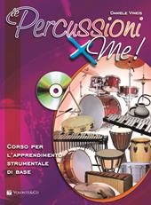 Le percussioni x me! Corso per l'apprendimento strumentale di base. Con CD Audio in omaggio. Con File audio per il download