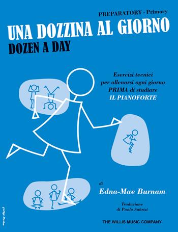 Una dozzina al giorno. Preparatory-Primary. Dozen a day - Burnam Edna-Mae - Libro Volontè & Co 2011 | Libraccio.it