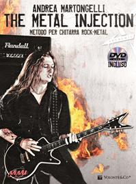 The metal injection. Metodo per chitarra rock-metal. Con DVD - Andrea Martongelli - Libro Volontè & Co 2011 | Libraccio.it