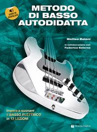 Metodo di basso autodidatta. Con audio in download - Matteo Balani, Federico Salerno - Libro Volontè & Co 2011 | Libraccio.it