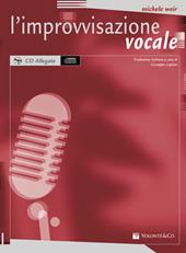 L' improvvisazione vocale. Con CD Audio