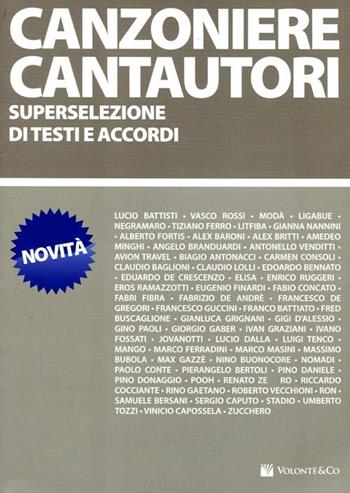 Canzoniere cantautori. Superselezione di testi e accordi  - Libro Volontè & Co 2012, Musica-Repertorio | Libraccio.it